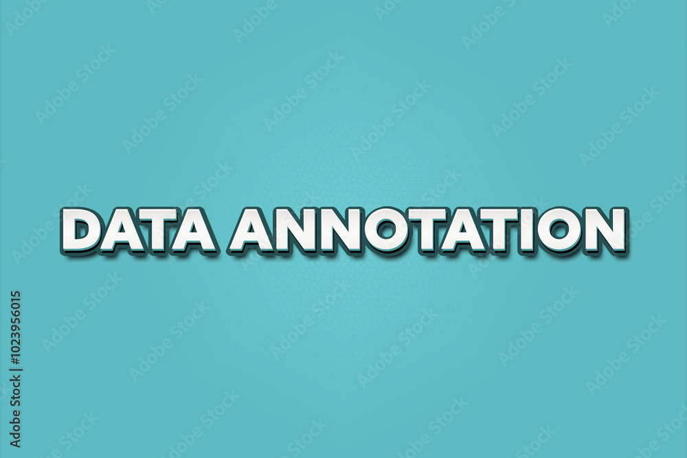 Data Annotation. A Illustration with white text isolated on light green background. Data Annotation. A Illustration with white text isolated on light green background.