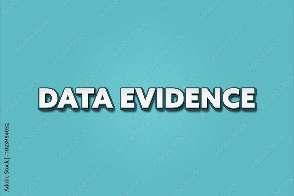 Data evidence. A Illustration with white text isolated on light green background. Data evidence. A Illustration with white text isolated on light green background.