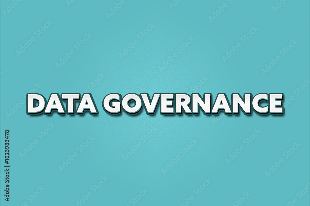 Data governance. A Illustration with white text isolated on light green background. Data governance. A Illustration with white text isolated on light green background.