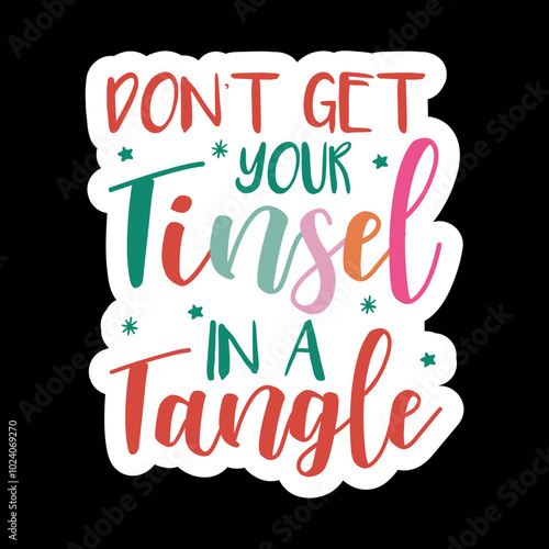 Don't Get Your Tinsel In A Tangle