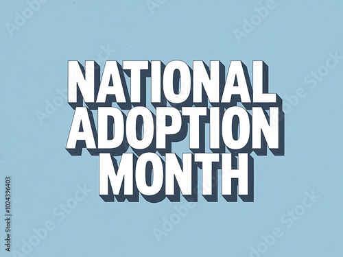 National Adoption Month Text on Blue Background photo