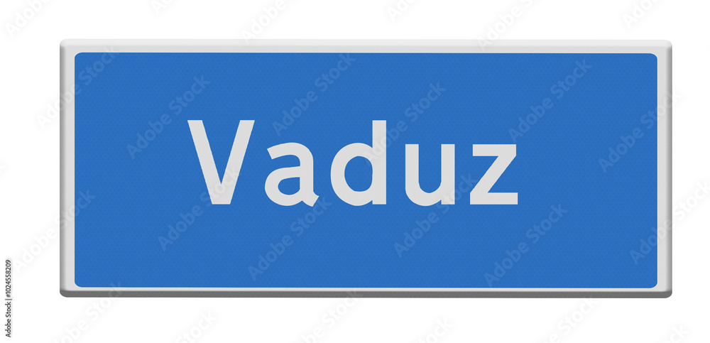 Digital composite. ..Road sign for the town of Vaduz, Liechtenstein Digital composite. ..Road sign for the town of Vaduz, Liechtenstein