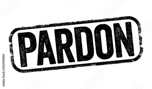 Pardon - the action of forgiving or being forgiven for an error or offence, text concept stamp