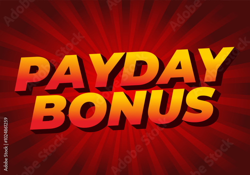 Payday bonus. Text effect for promotional ads or social media