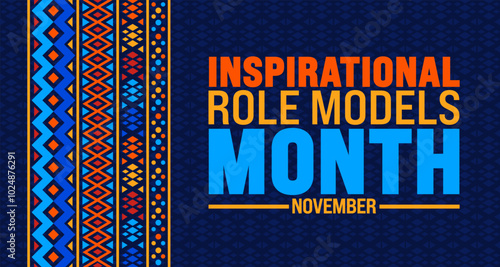 Inspirational role models month background or banner design template is observed every year in November. Holiday concept. Template for card, poster, placard, template.