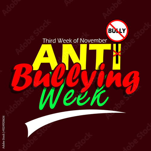 Anti-Bullying Week celebrates on third week of November. Anti bullying campaign design with anti bullying board and bold text on dark red background.