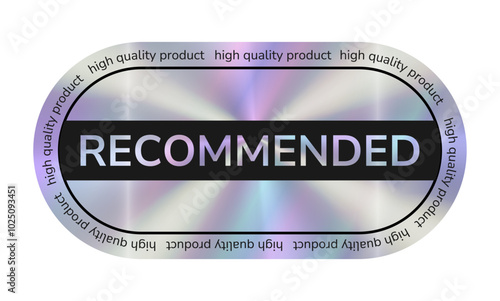 Holographic Recommended sticker template. Label with holographic effect. Shiny rainbow metallic silver emblem