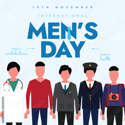 International Men's Day. 19th November Men's day celebration banner with Male of different age, occupations. The day raise awareness about social issues faced by men both mentally and physically.