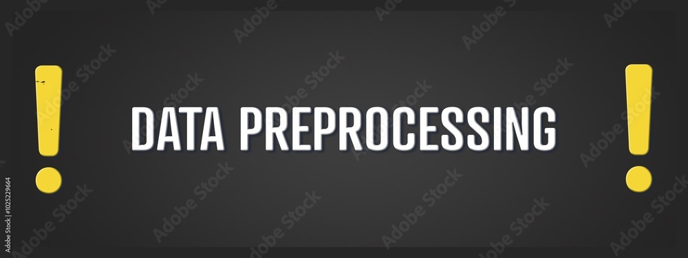 Obraz premium Data Preprocessing. A blackboard with white text. Illustration with grunge text style.