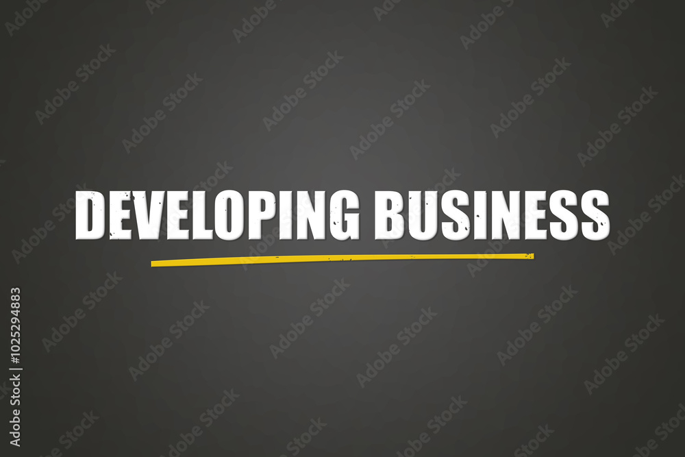 Developing Business. A blackboard with white text. Illustration with grunge text style. Developing Business. A blackboard with white text. Illustration with grunge text style.