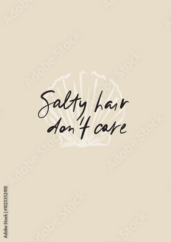 Vector sea poster with shell. Hand-drawn vintage poster with handwritten short phrase and seashell isolated on beige background. For design, print, interior or background.