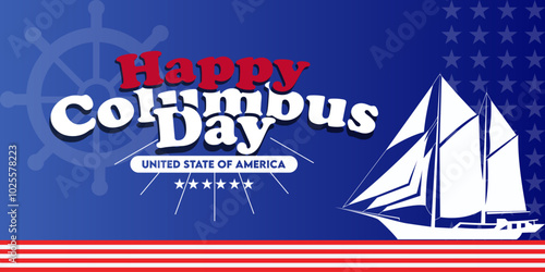 Happy Columbus Day, USA Background, Columbus Day Celebration with US flag, ocean waves and Columbus ship - United States Holiday