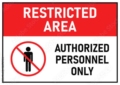 restricted area sign authorized personnel only with man silhouette symbol