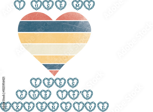 I use my heart less t-shirt design vector file