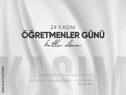 24 Kasım Öğretmenler Günü kutlama tasarımı. Translation: November 24 Teacher's Day. 24 november teacher's day design.	