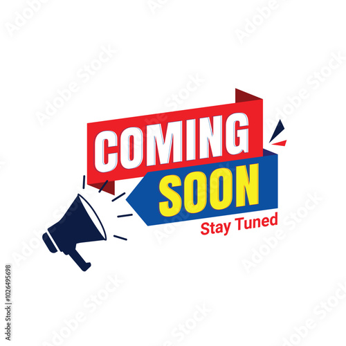 Modern coming soon sticker, poster with stay tuned message, Announcement sticker, Announcement post for social media.