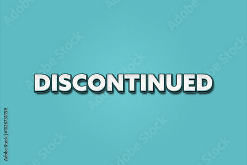 Discontinued. A Illustration with white text isolated on light green background.