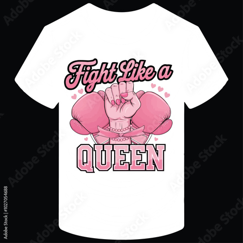 Fight Like a queen t-shirt design representing the fight against breast cancer