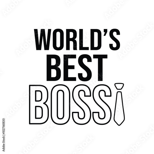 World's best boss typography appreciation design, boss day gift idea vector design.