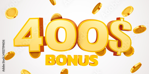 400 dollars bonus with podium and falling golden coins. Cashback or prize concept.