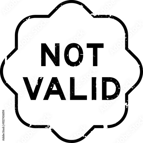 Grunge black not valid word rubber seal stamp on white background