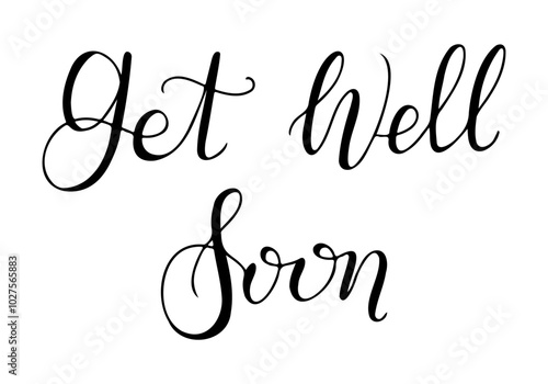 Hand drawn calligraphy lettering with text Get well soon. Card template for recovery banner, postcard. Black vector lettering isolated on white background