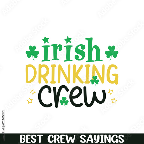 Irish drinking crew saying designs, Crew squad saying designs