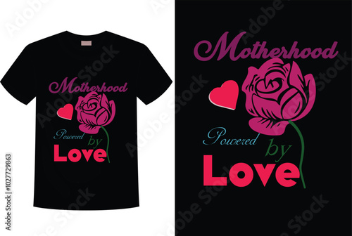 Motherhood powered by love T-shirt design