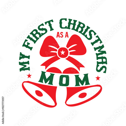 My first christmas as a mom Svg Design