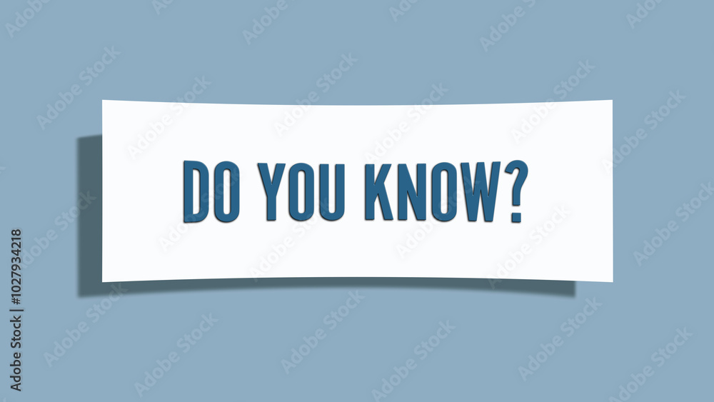 Do you know. A card isolated on blue background. Do you know. A card isolated on blue background.