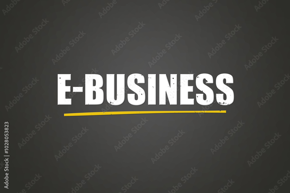 Fototapeta premium E-Business. A blackboard with white text. Illustration with grunge text style.