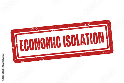 Economic Isolation. A red stamp isolated on white background. photo