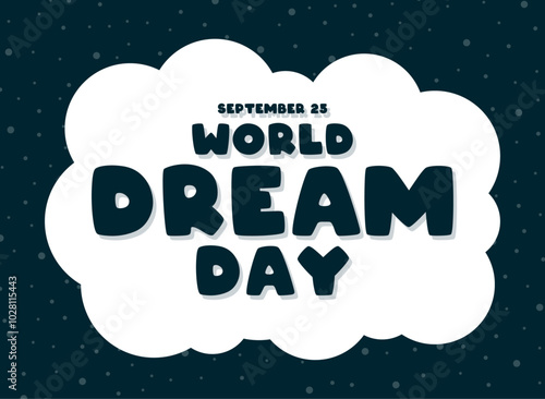 World Dream Day. September 25.