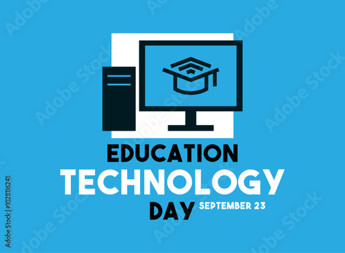 Education Technology Day. September 23.