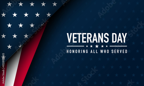 Veterans Day Background Design with Honoring all who served lettering and USA flag illustration.