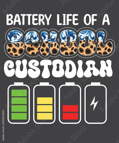 Battery life of a school custodian funny custodian Battery health T-Shirt design vector, School Custodian, School Custodian saying, school celebrate, teachers wearing, school gift, teacher back,