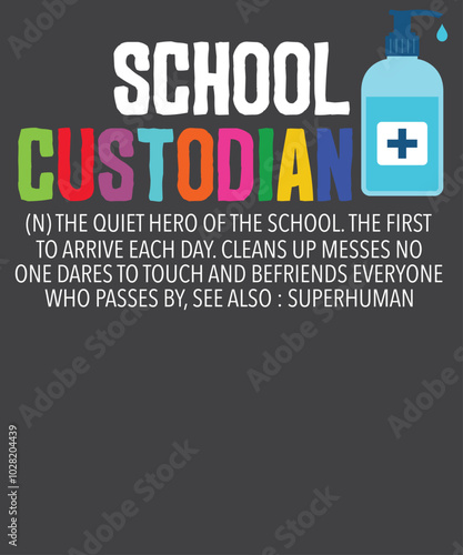 School Custodian Definition School Janitor Appreciation T-Shirt design vector, school, custodian, leopard, rainbow, print, men, women, t-shirt, apparel, School Custodian, School Custodian saying,
