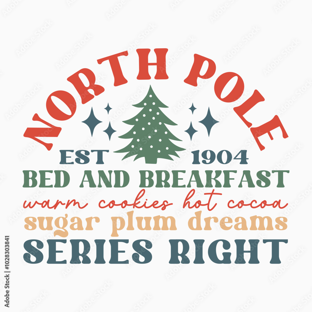 North pole est 1904 bed and breakfast warm cookies hot cocoa sugar plum dreams series right SVG retro t shirt design vector sublimation North pole est 1904 bed and breakfast warm cookies hot cocoa sugar plum dreams series right SVG retro t shirt design vector sublimation