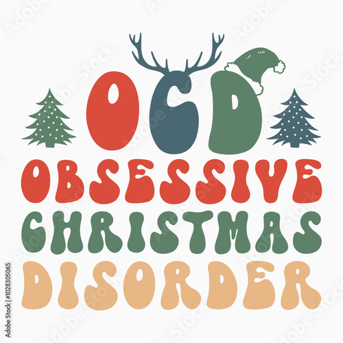 Ocd obsessive christmas disorder SVG retro t shirt design vector sublimation