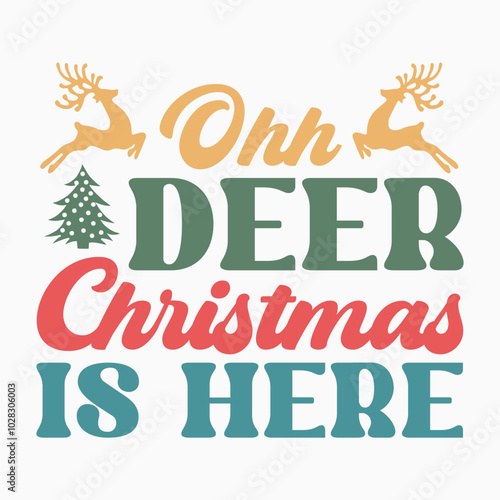 Ohh deer christmas is here SVG retro t shirt design vector sublimation photo