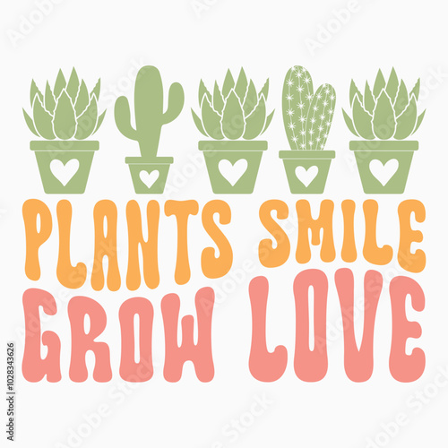 Plants smile grow love SVG retro t shirt design sublimation