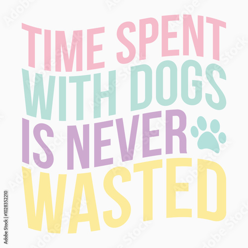 Time spent with dogs is never wasted svg retro t shirt design