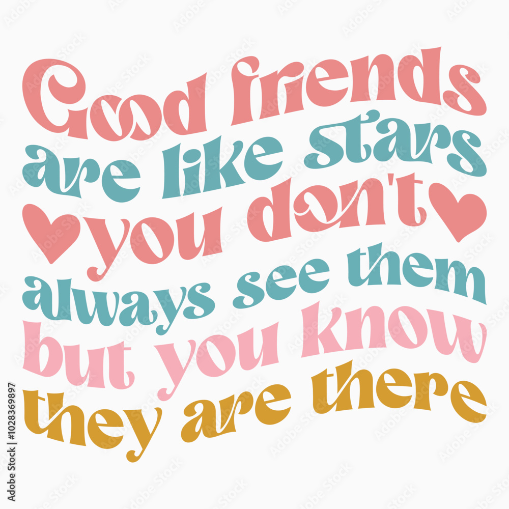 Good friends are like stars you dont always see them but you know they are there svg retro t shirt design Good friends are like stars you dont always see them but you know they are there svg retro t shirt design