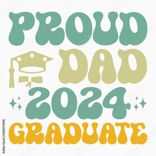 Proud dad 2024 graduate svg retro t shirt design