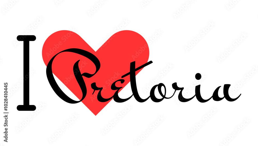 I love Pretoria, city of South Africa. Hand drawn letters with red heart. Vector illustration lettering, modern design I love Pretoria, city of South Africa. Hand drawn letters with red heart. Vector illustration lettering, modern design