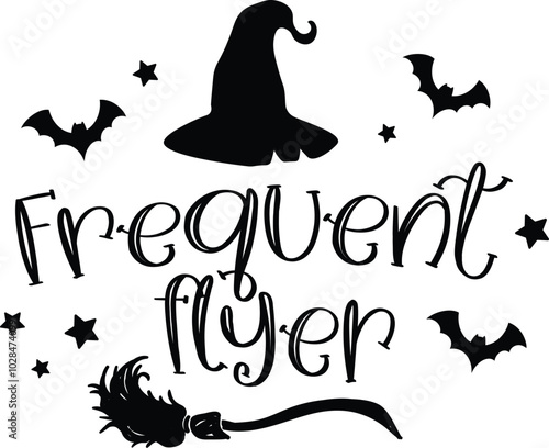 Frequent Flyer, Halloween Quote and Witch-Themed Designs, Spooky Halloween Quotes, Party Decor