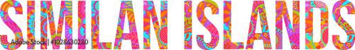 Thailand Similan islands title text design filled with beautiful colorful hand drawn floral pattern. Doodle heading. Use for travel concept, print, banner design, merch