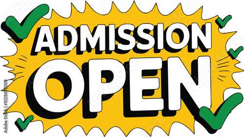 Art & Illustration of text admission open for ad
