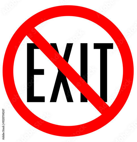 do not exit sign