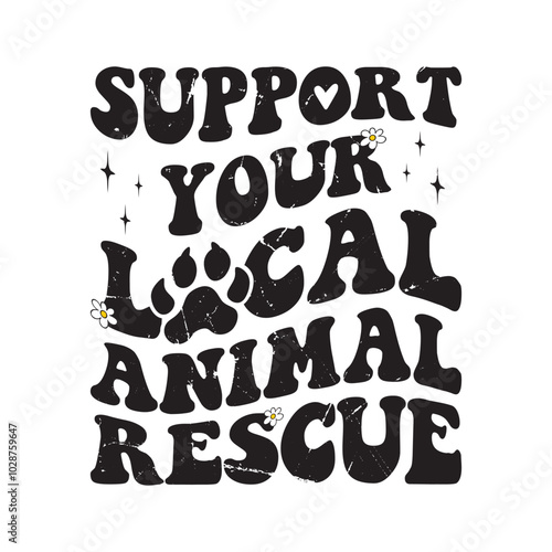 Support Your Local Animal Rescue